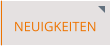 NEUIGKEITEN